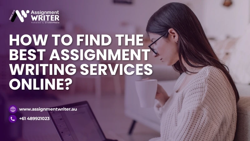 How To Find the Best Assignment Writing Services Online?